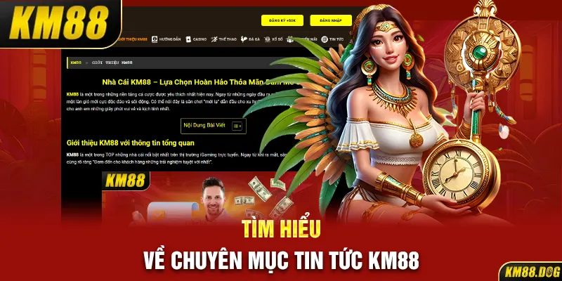 Tìm hiểu về chuyên mục Tin tức KM88